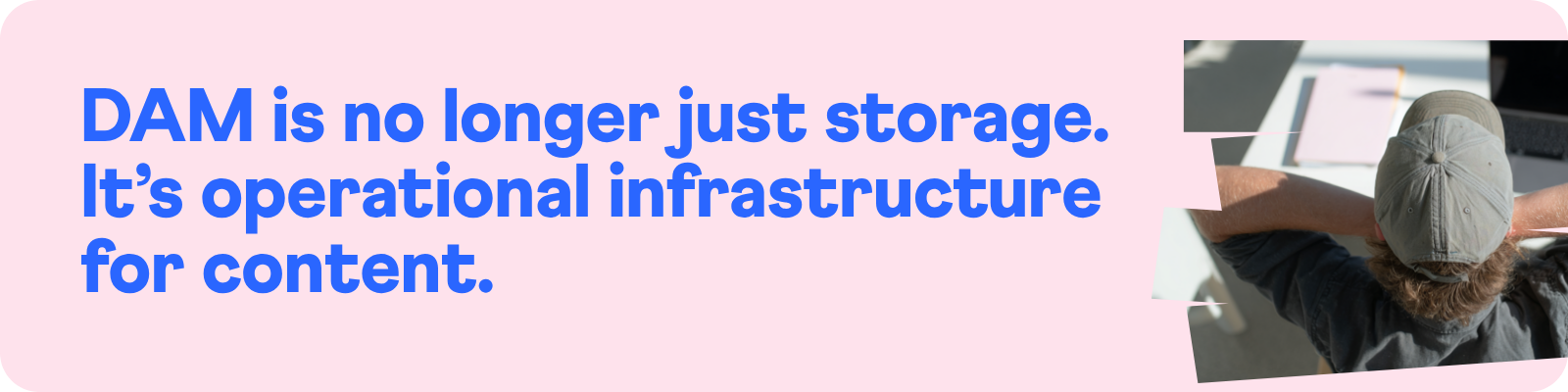 DAM is operational infrstructure