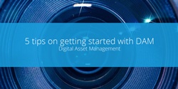 5 tips DAM