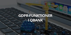 QBanks GDPR-funktioner